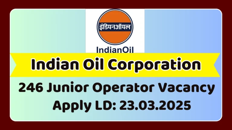 IOCL Junior Operator and Attendant Recruitment 2025